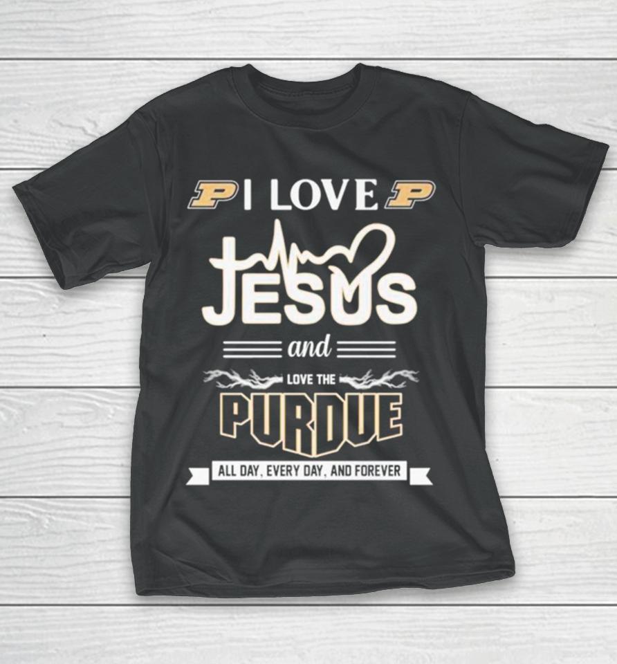 I Love Jesus And Love The Purdue All Day Every Day And Forever T-Shirt