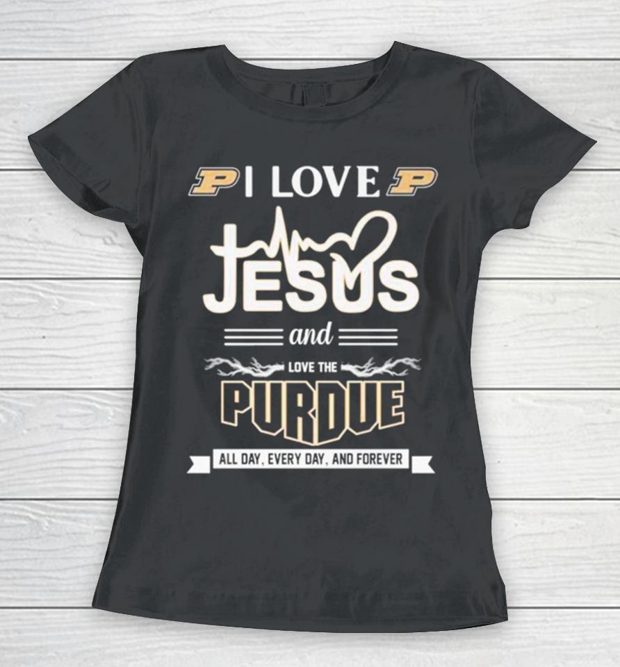 I Love Jesus And Love The Purdue All Day Every Day And Forever Women T-Shirt