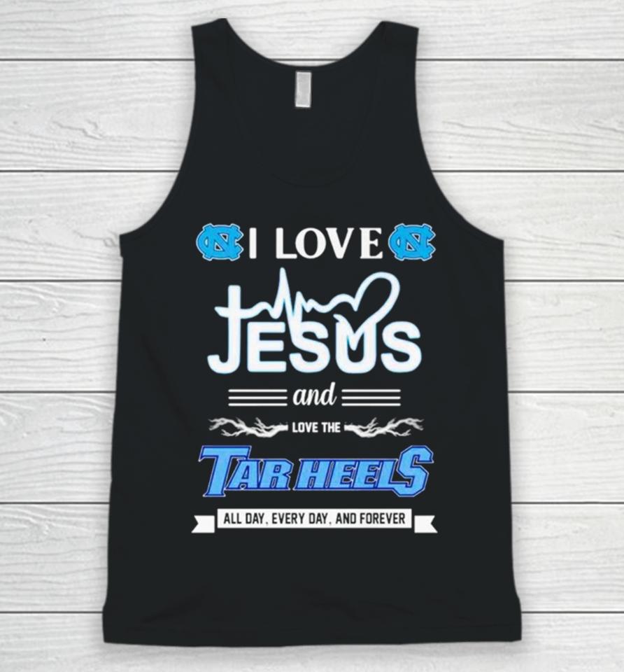 I Love Jesus And Love The Tar Heels All Day Every Day And Forever Unisex Tank Top