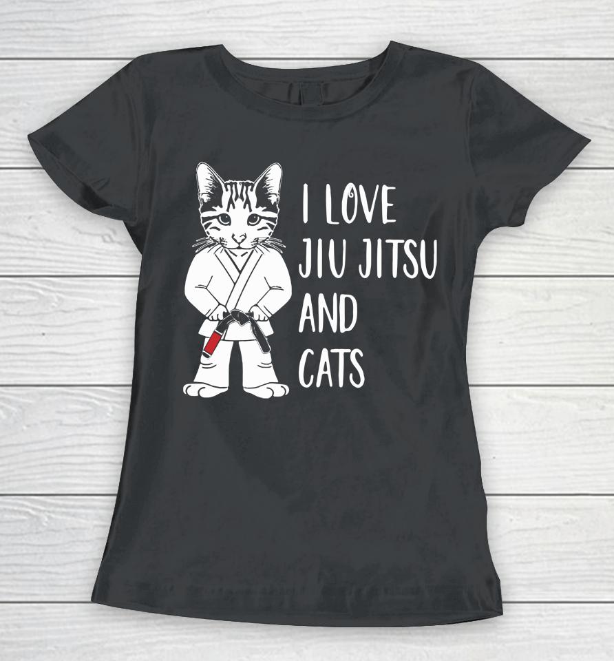 I Love Jiu Jitsu And Cats Women T-Shirt