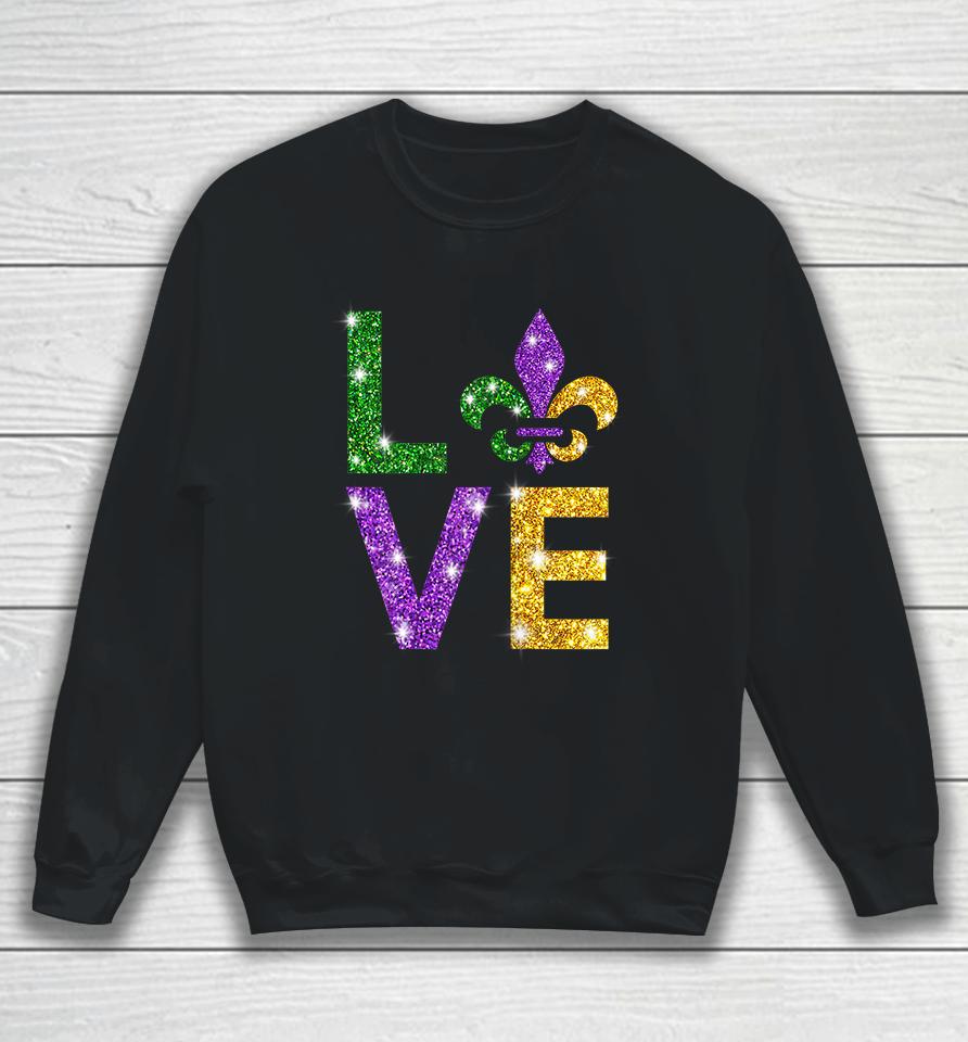 I Love Mardi Gras Sweatshirt