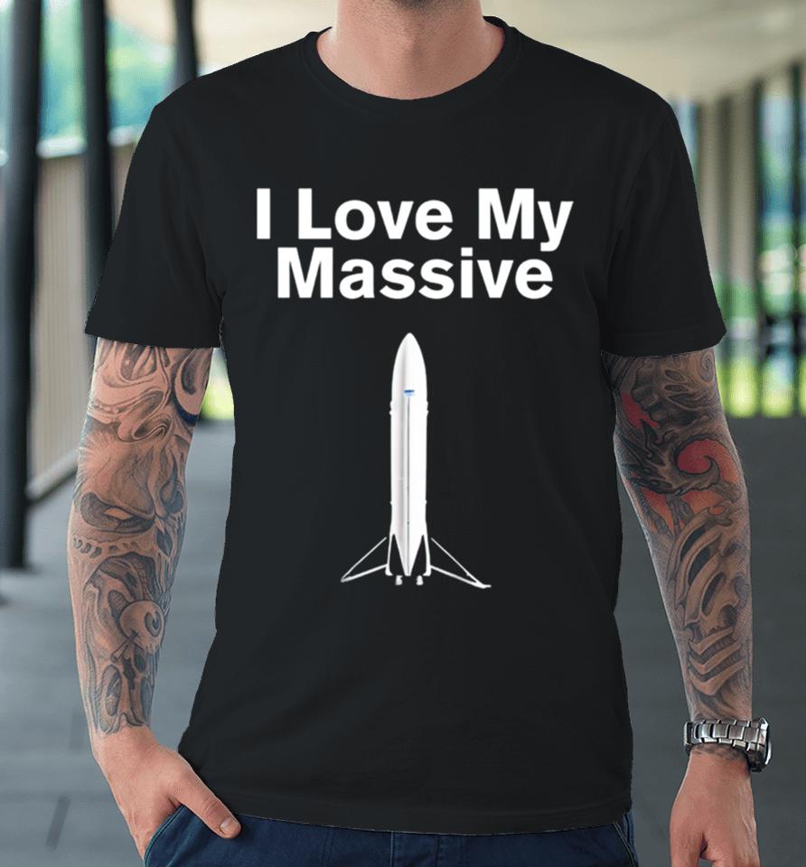 I Love Massive Rocket Starship Premium T-Shirt
