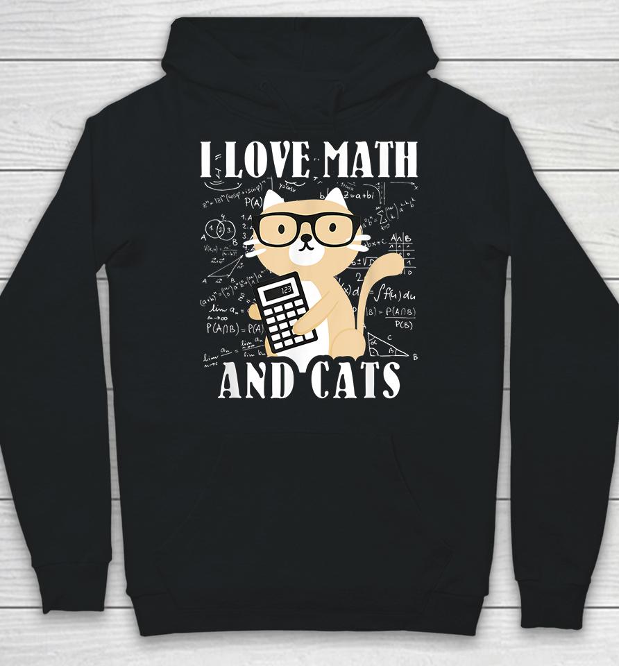 I Love Math And Cats Hoodie