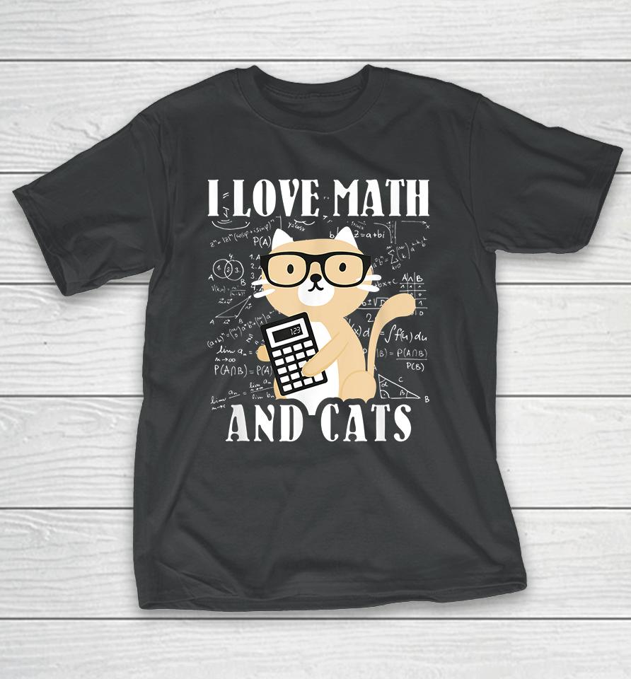I Love Math And Cats T-Shirt
