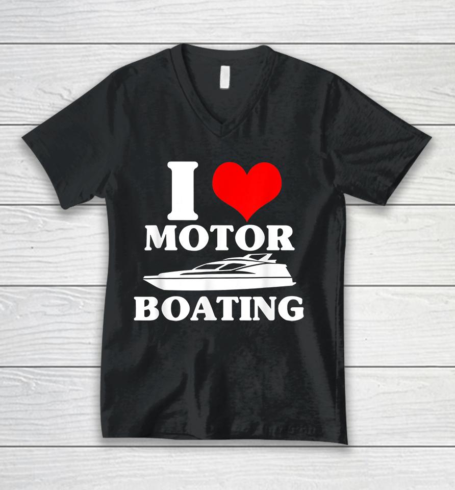 I Love Motor Boating Unisex V-Neck T-Shirt