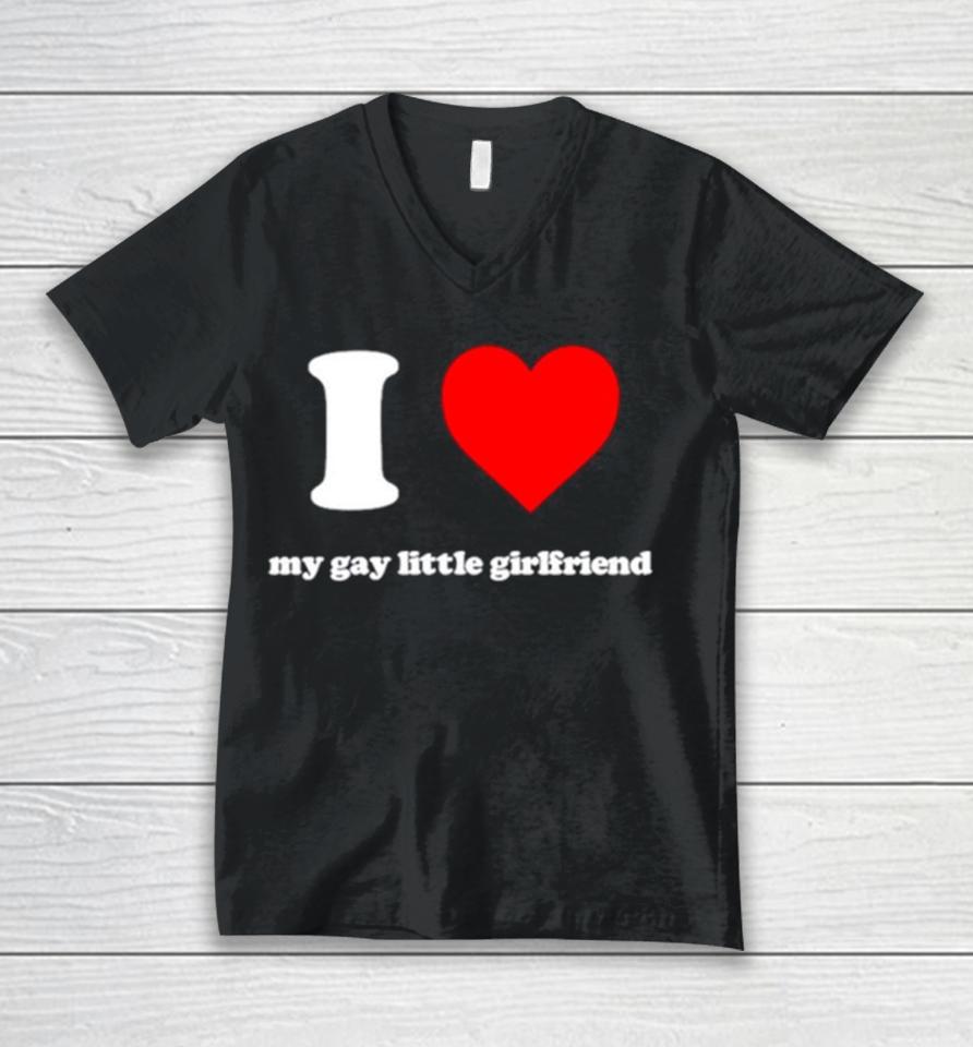 I Love My Gay Little Girlfriend Unisex V-Neck T-Shirt