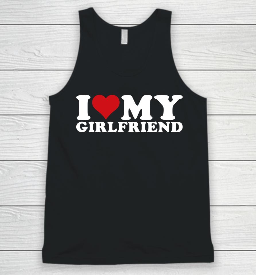I Love My Girlfriend Gf I Heart My Girlfriend Gf Unisex Tank Top