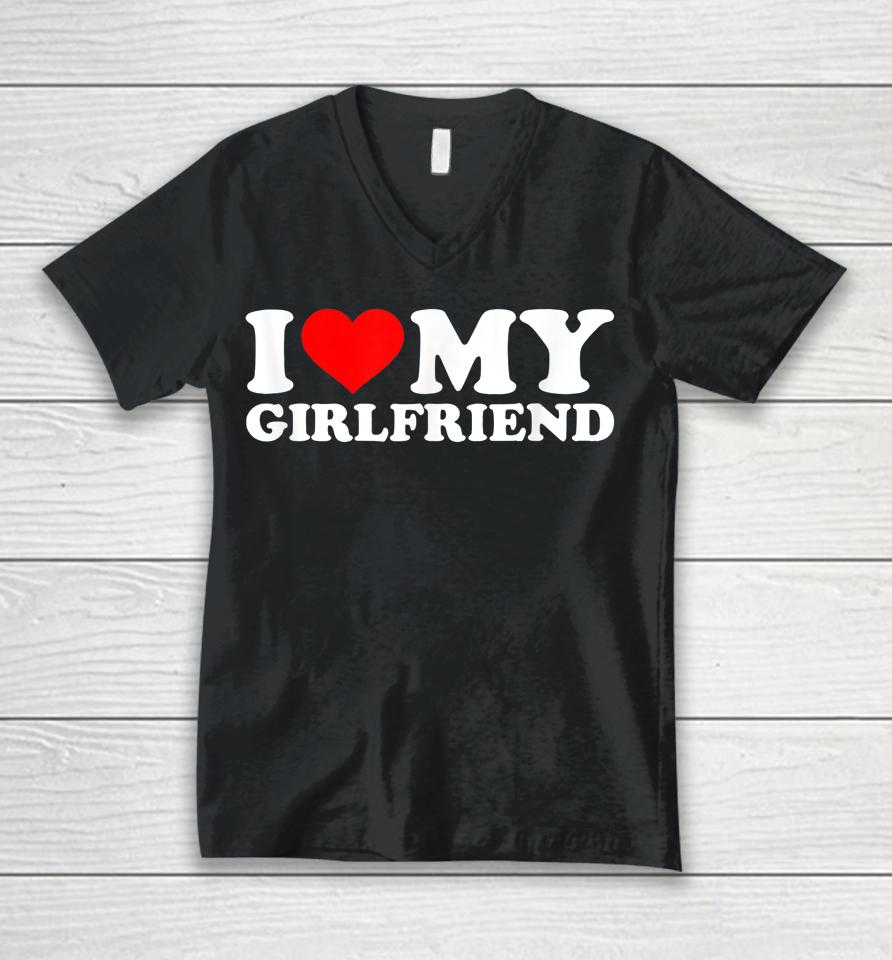 I Love My Hot Girlfriend Shirt Gf I Heart My Hot Girlfriend Unisex V-Neck T-Shirt