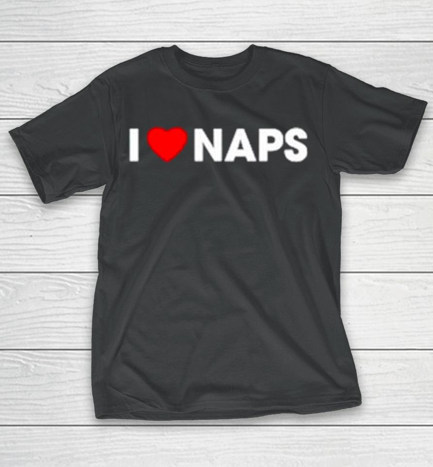 I Love Naps T-Shirt