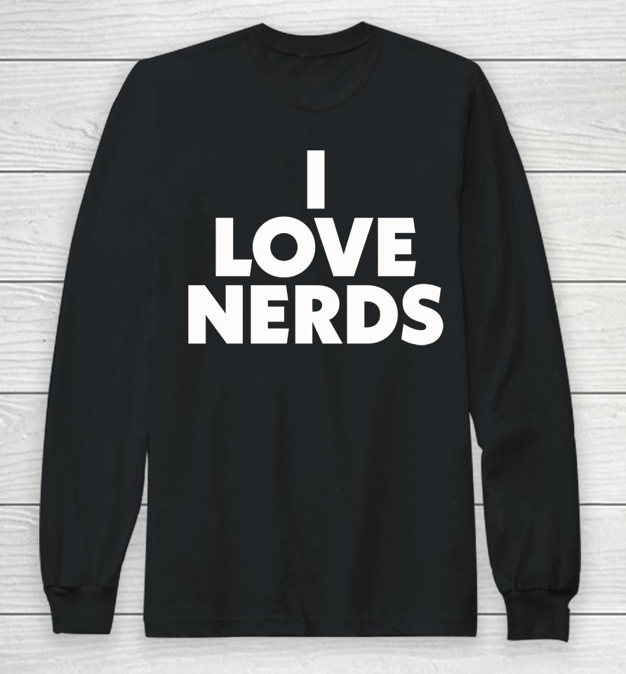 I Love Nerds Long Sleeve T-Shirt