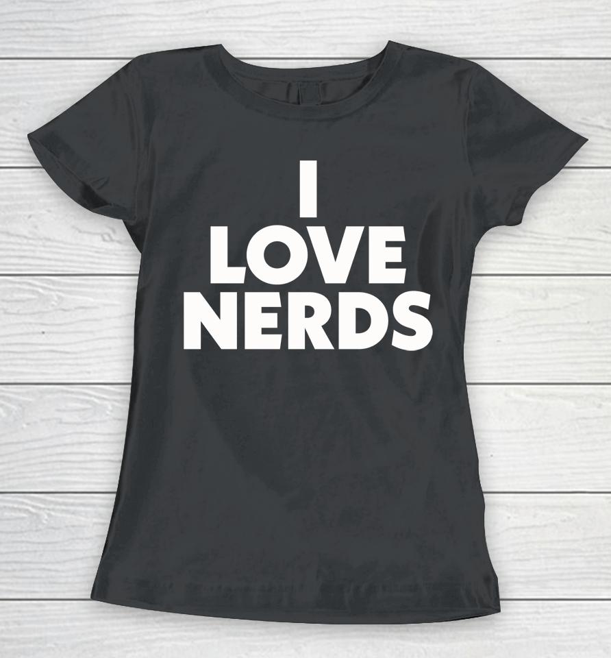 I Love Nerds Women T-Shirt