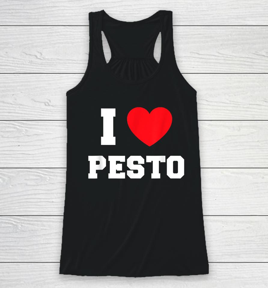 I Love Pesto Racerback Tank