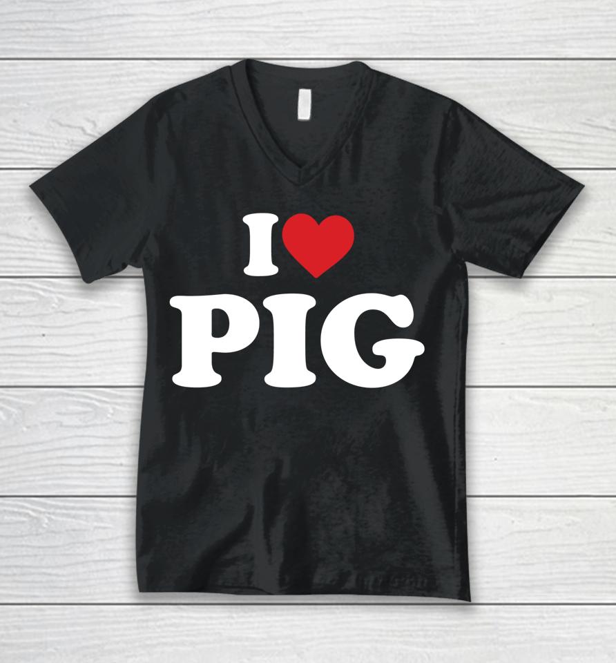 I Love Pig T-Shirt I Heart Pig Unisex V-Neck T-Shirt