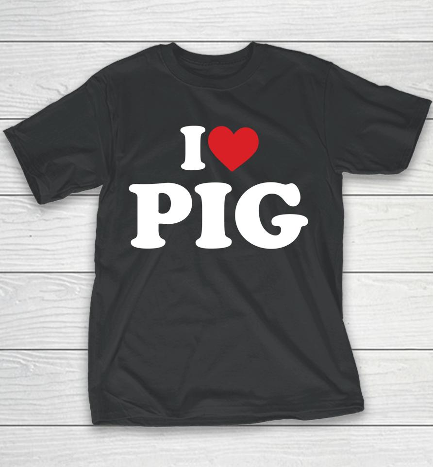 I Love Pig T-Shirt I Heart Pig Youth T-Shirt