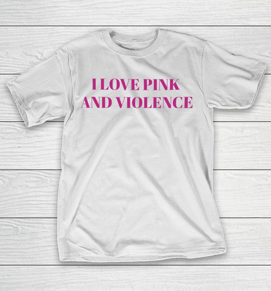 I Love Pink And Violent T-Shirt