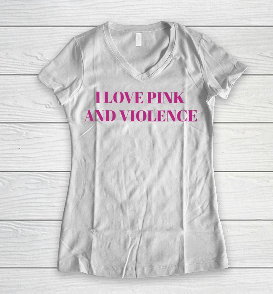 I Love Pink And Violent Women V-Neck T-Shirt