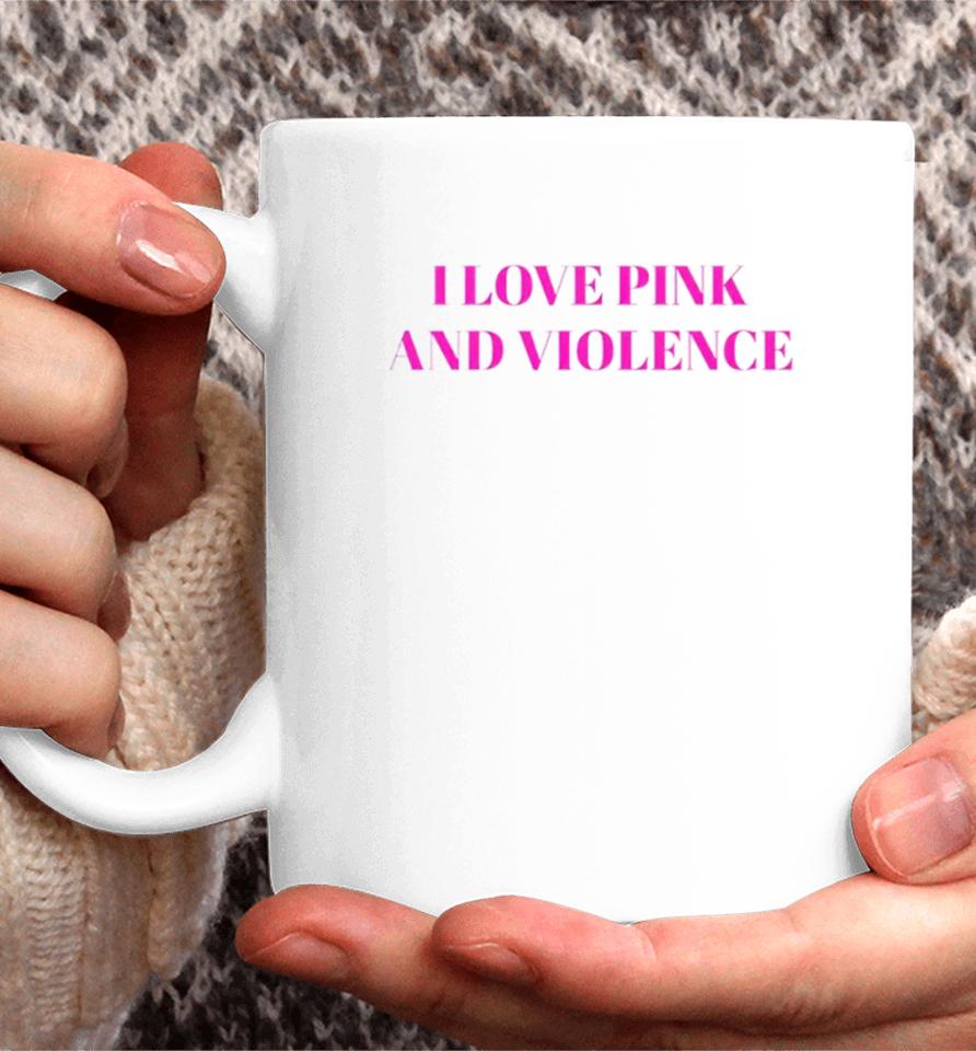 I Love Pink And Violent Coffee Mug