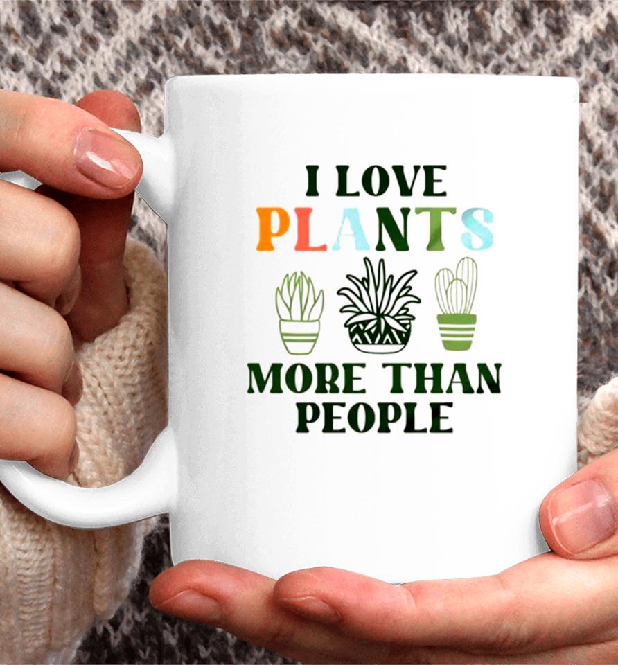 I Love Plants More Than People Plant Coffee Mug