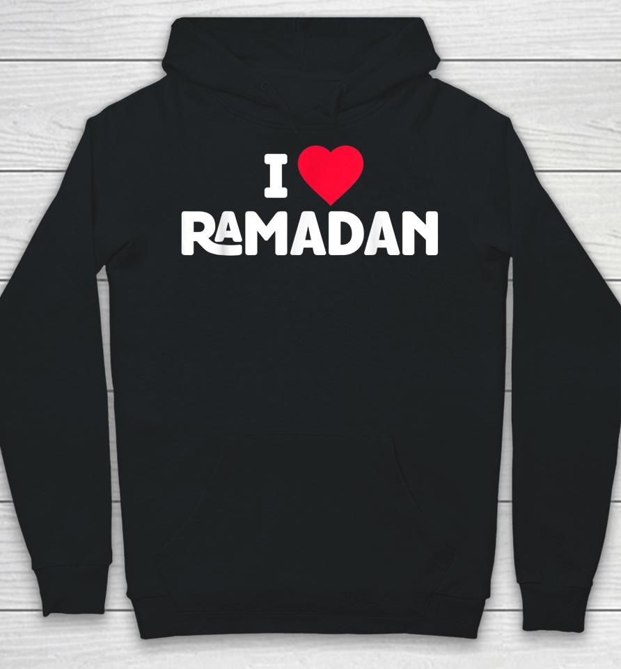 I Love Ramadan Hoodie