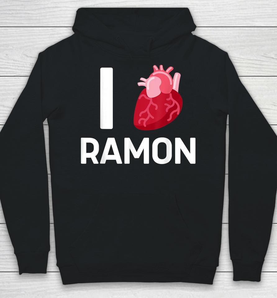 I Love Ramon Boyfriend Human Heart Cute Birthday Family Hoodie