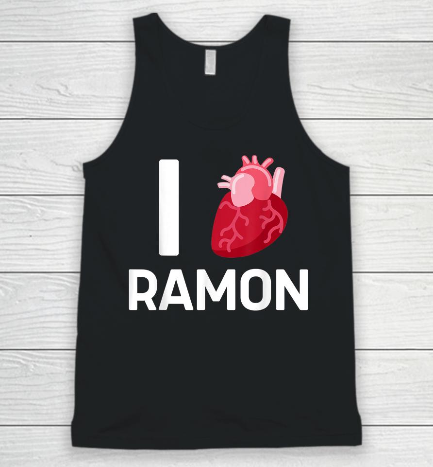 I Love Ramon Boyfriend Human Heart Cute Birthday Family Unisex Tank Top