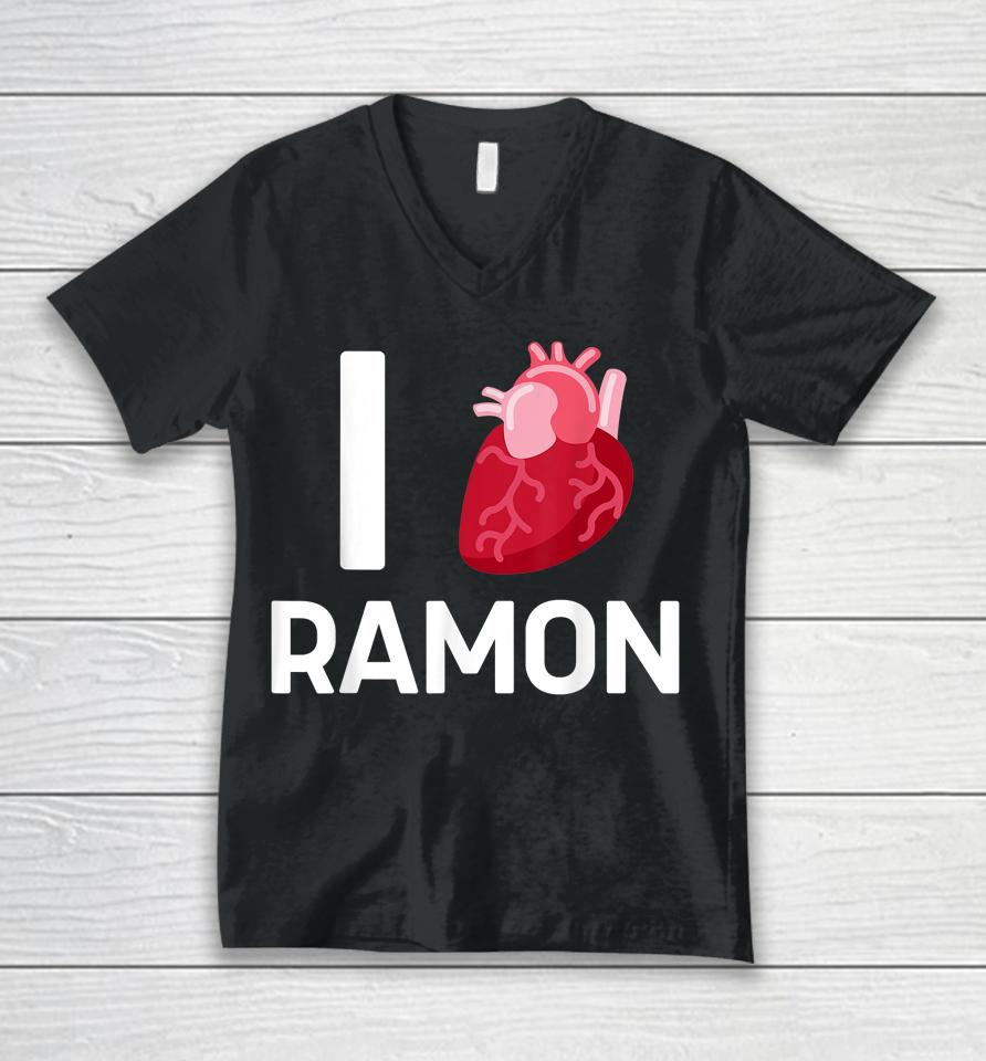 I Love Ramon Boyfriend Human Heart Cute Birthday Family Unisex V-Neck T-Shirt