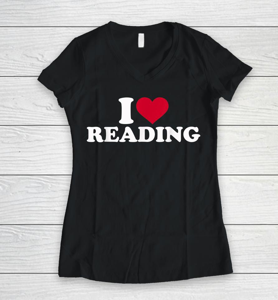 I Love Reading Women V-Neck T-Shirt