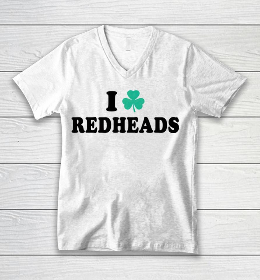 I Love Redheads Saint Patricks Day Unisex V-Neck T-Shirt