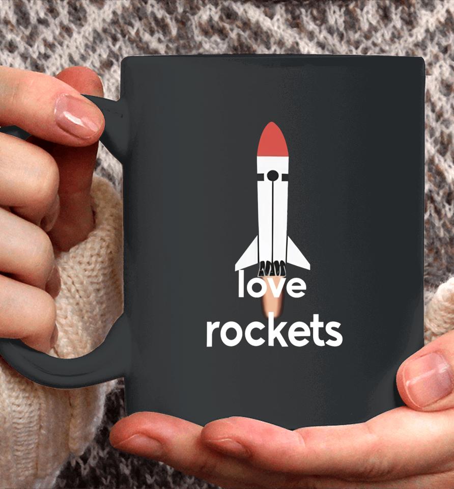 I Love Rockets Coffee Mug