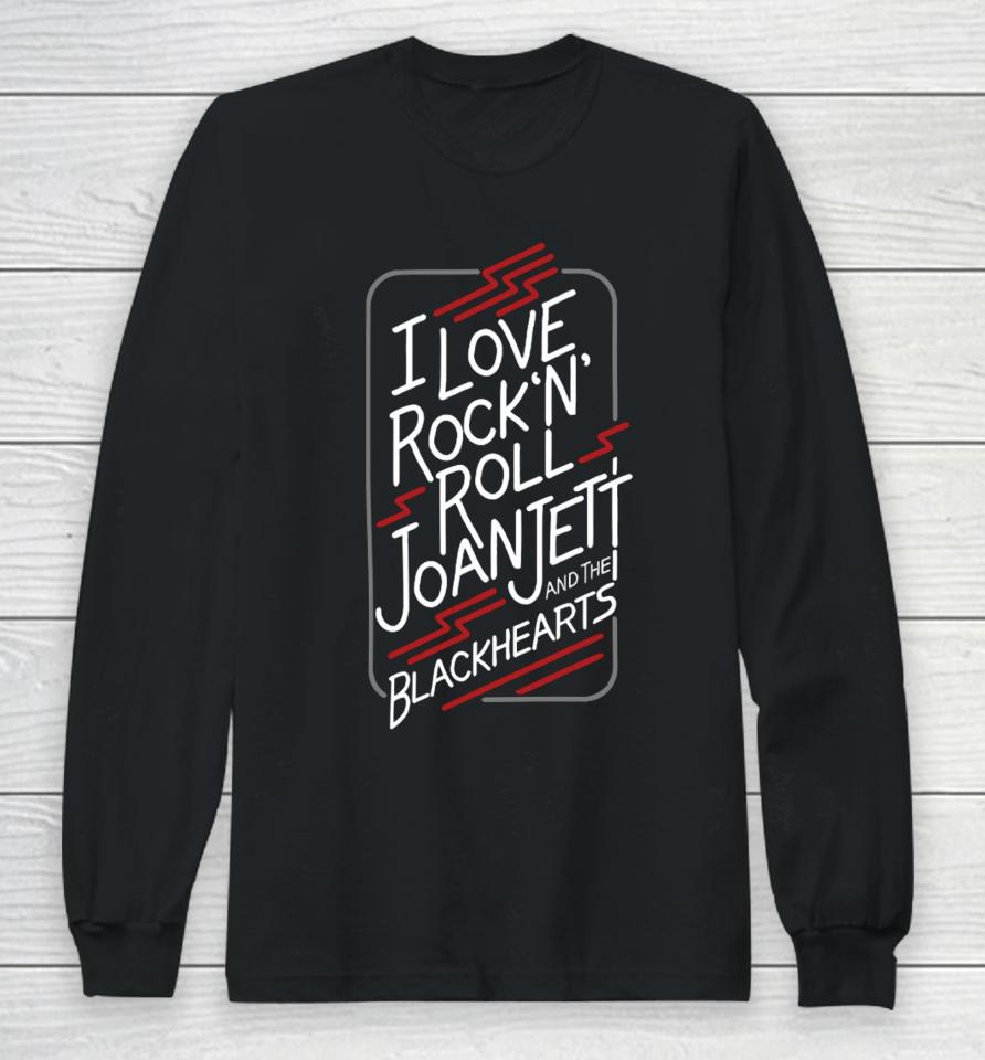I Love Rock’n Roll Joan Jett And The Blackhearts Long Sleeve T-Shirt