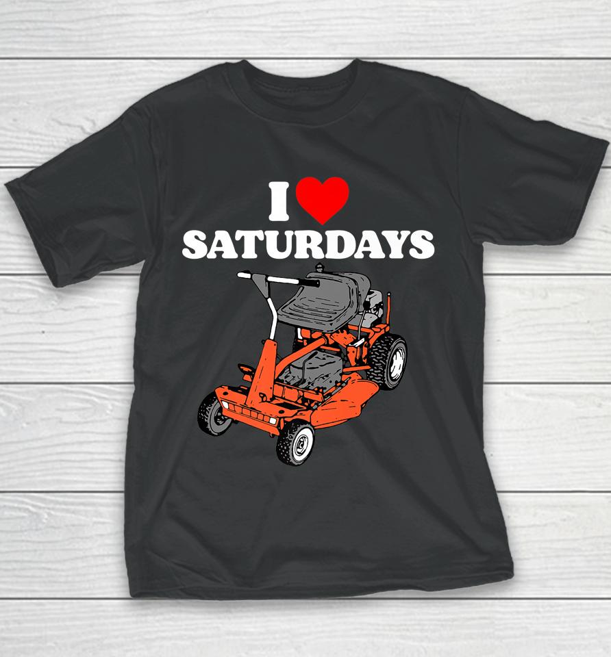 I Love Saturdays Funny Dad Joke Retro 80S Riding Lawn Mower Youth T-Shirt