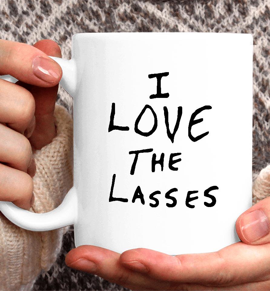 I Love The Lasses Coffee Mug