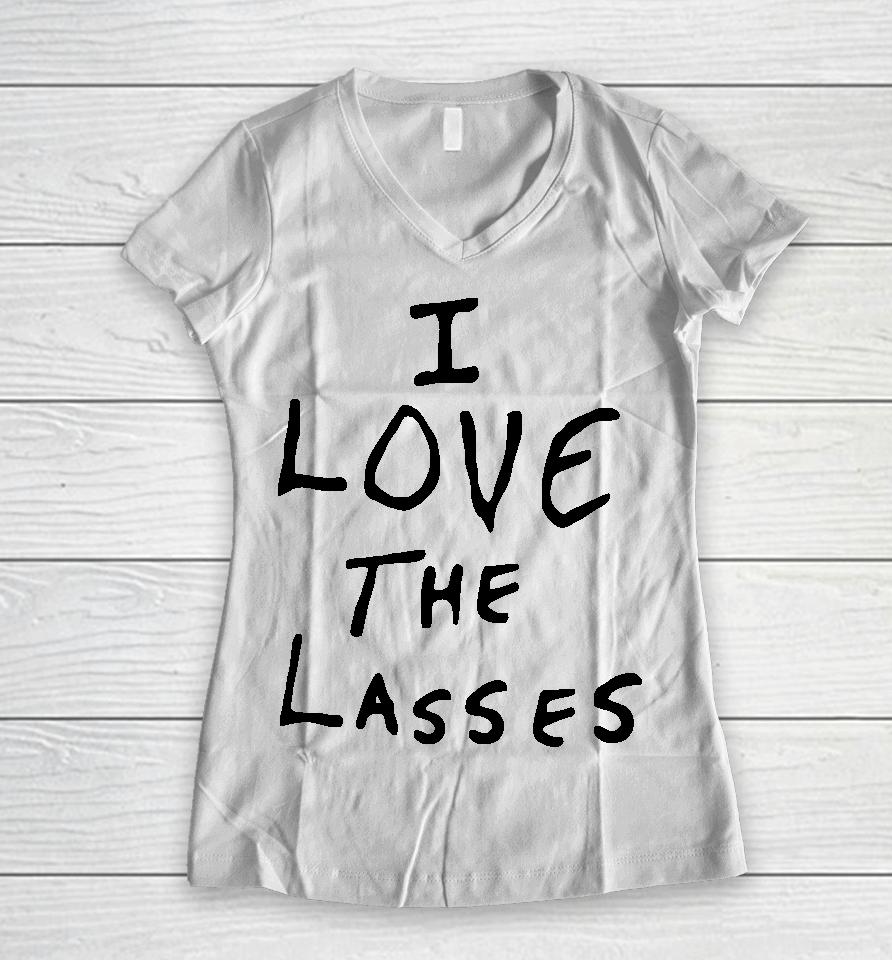 I Love The Lasses Women V-Neck T-Shirt