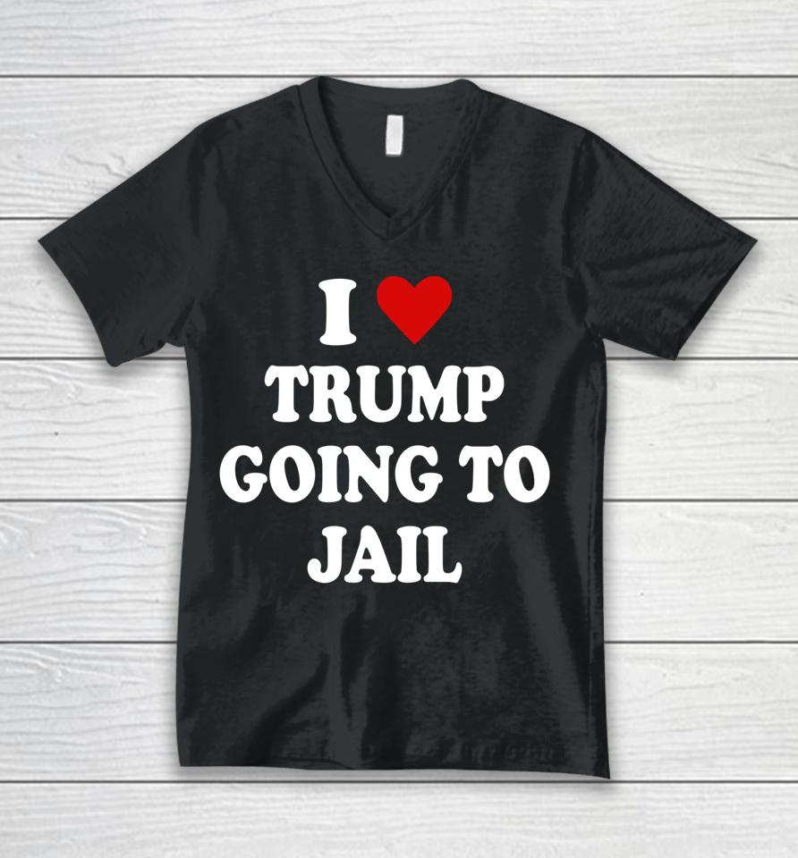 I Love Trump Going To Jail Trump Prison Espionage Act Unisex V-Neck T-Shirt