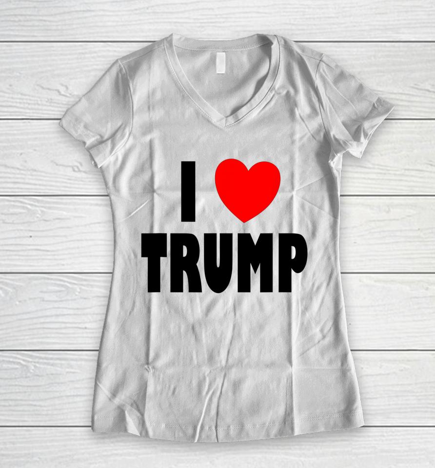 I Love Trump Women V-Neck T-Shirt