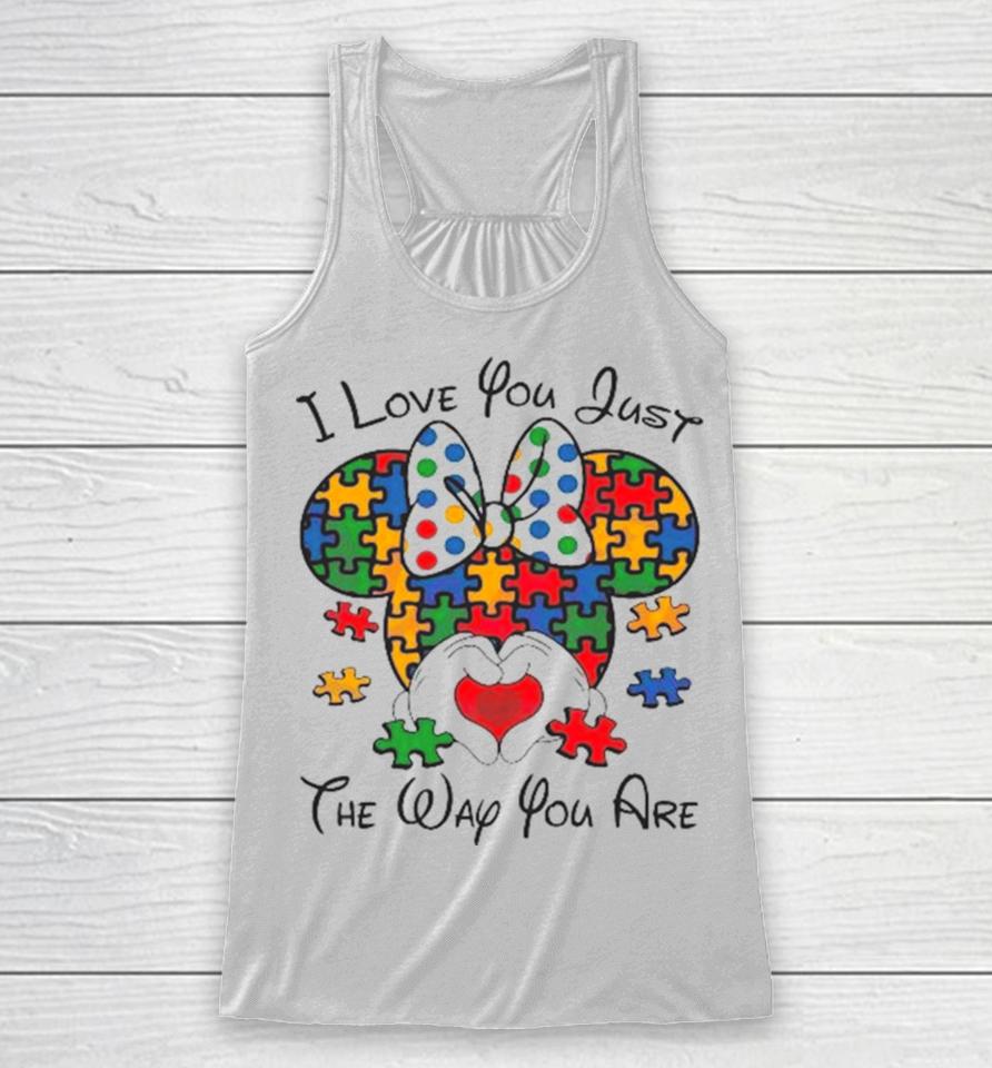 I Love You Just The Way You Are Minnie Austim 2024 Racerback Tank