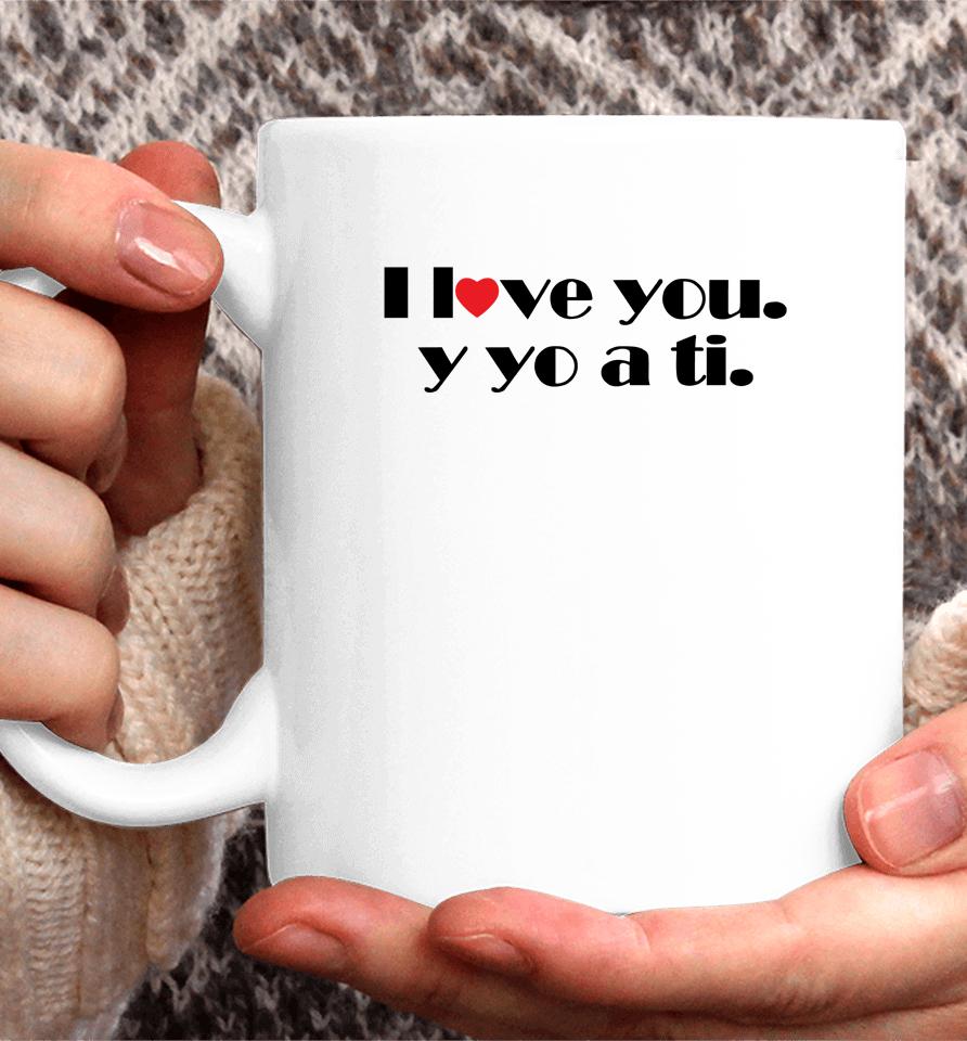 I Love You Y Yo A Ti Coffee Mug
