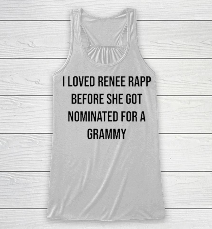 I Loved Renee Rapp Before She Got Nominated For A Grammy Racerback Tank