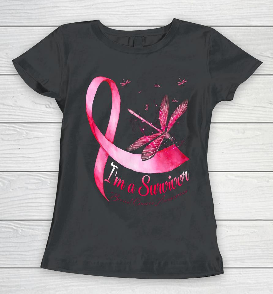 I M A Survivor Dragonfly Breast Cancer Awareness Women T-Shirt