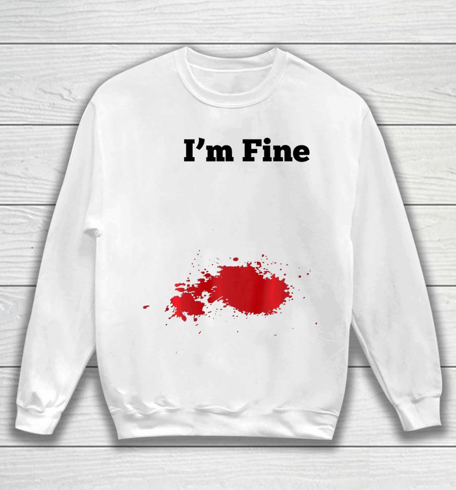 I M Fine Halloween Sweatshirt