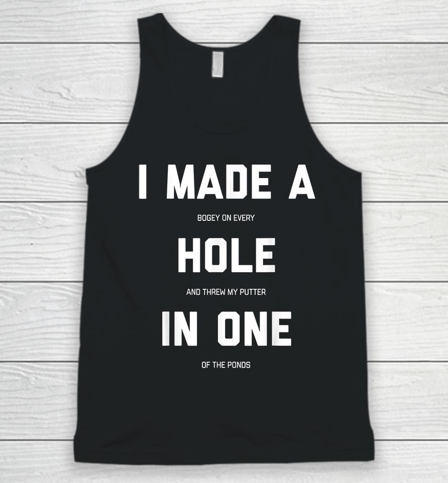I Made A Hole In One Golf Unisex Tank Top