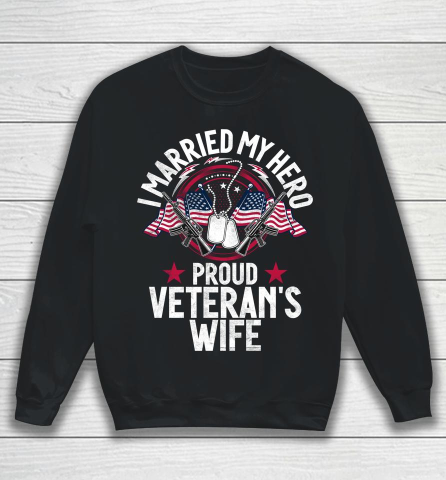 I Married My Hero Proud Veteran's Wife Memorial Day Sweatshirt