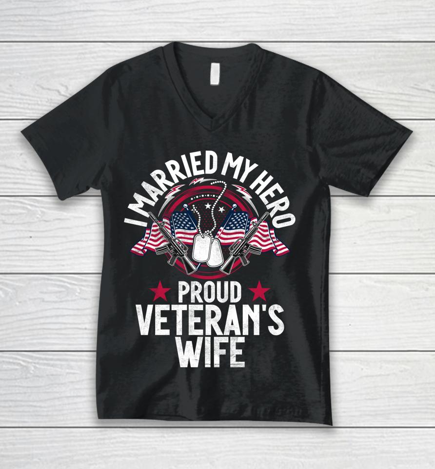 I Married My Hero Proud Veteran's Wife Memorial Day Unisex V-Neck T-Shirt