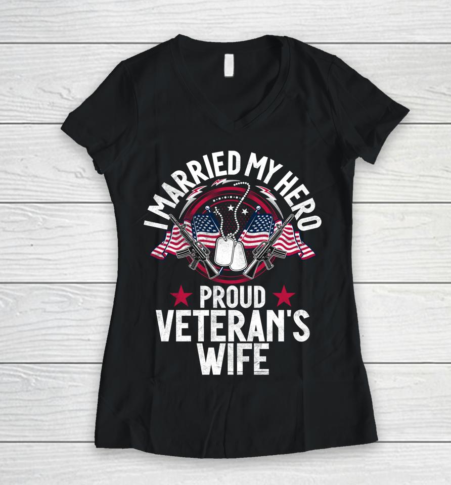I Married My Hero Proud Veteran's Wife Memorial Day Women V-Neck T-Shirt