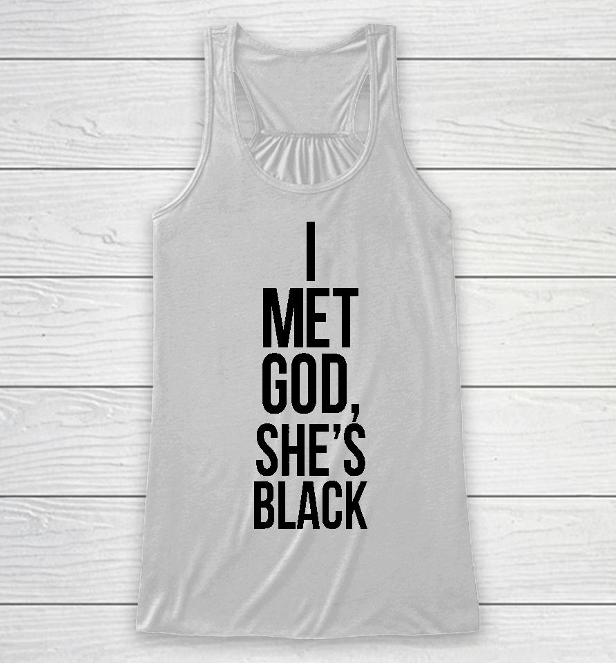I Met God She's Black Racerback Tank