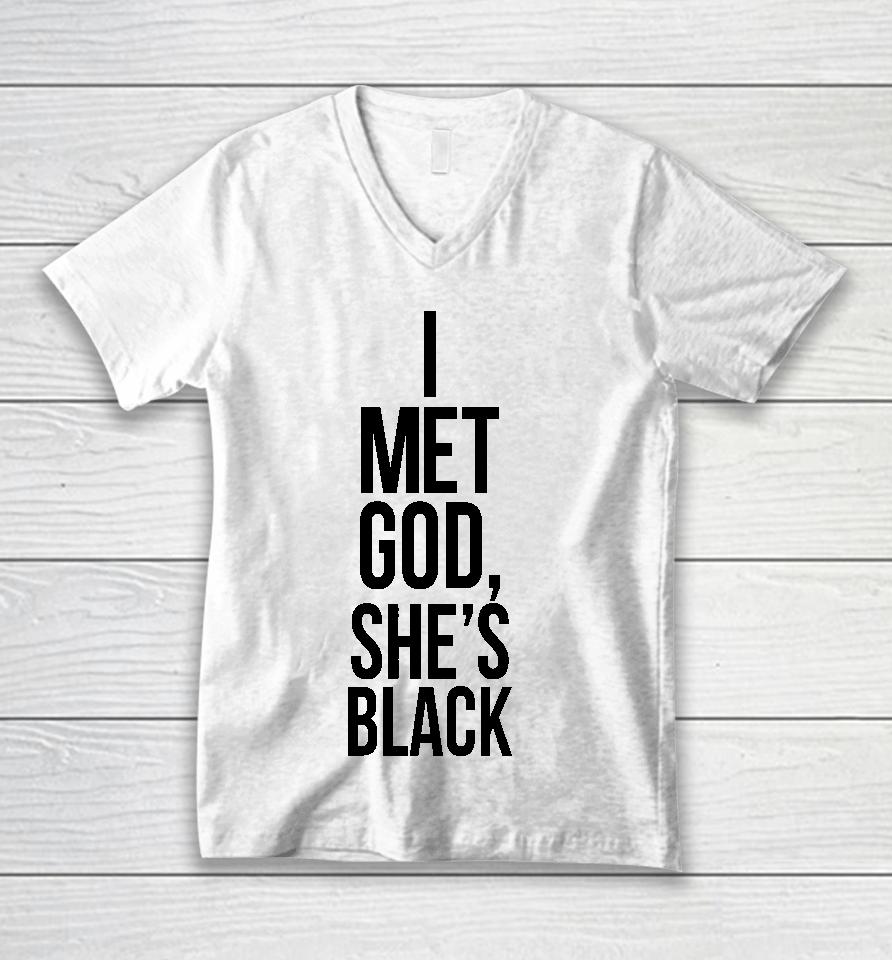 I Met God She's Black Unisex V-Neck T-Shirt
