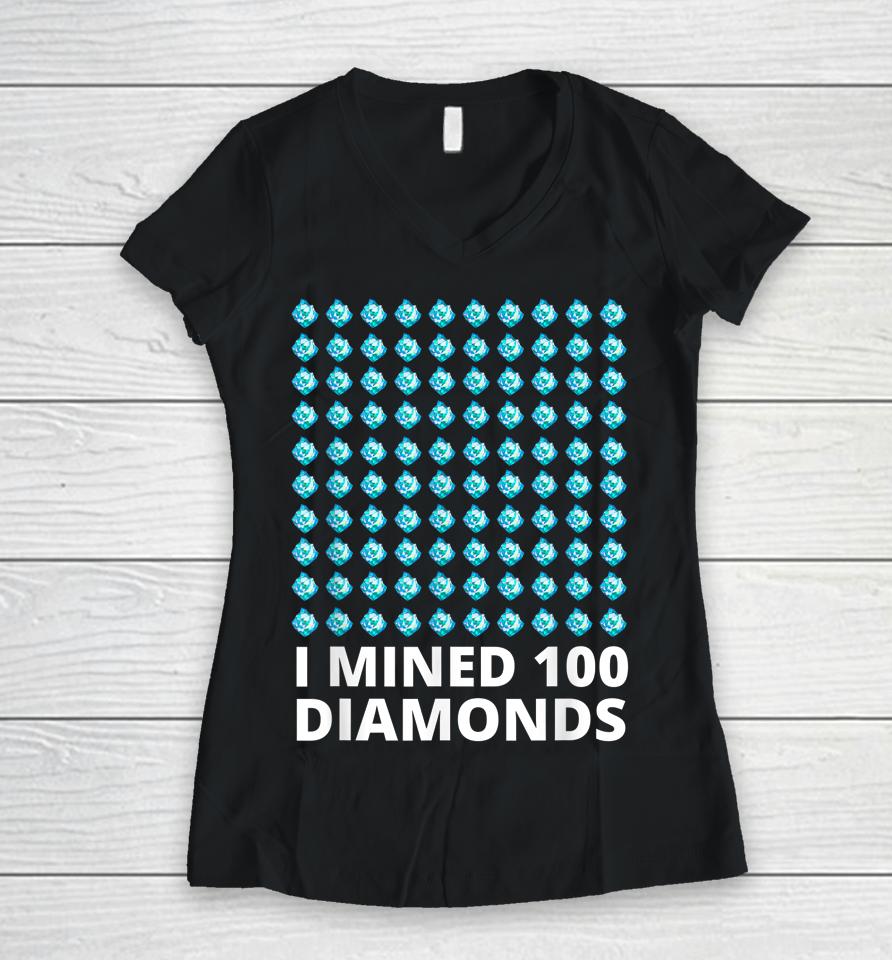 I Mined 100 Diamonds 100 Days Of School Women V-Neck T-Shirt