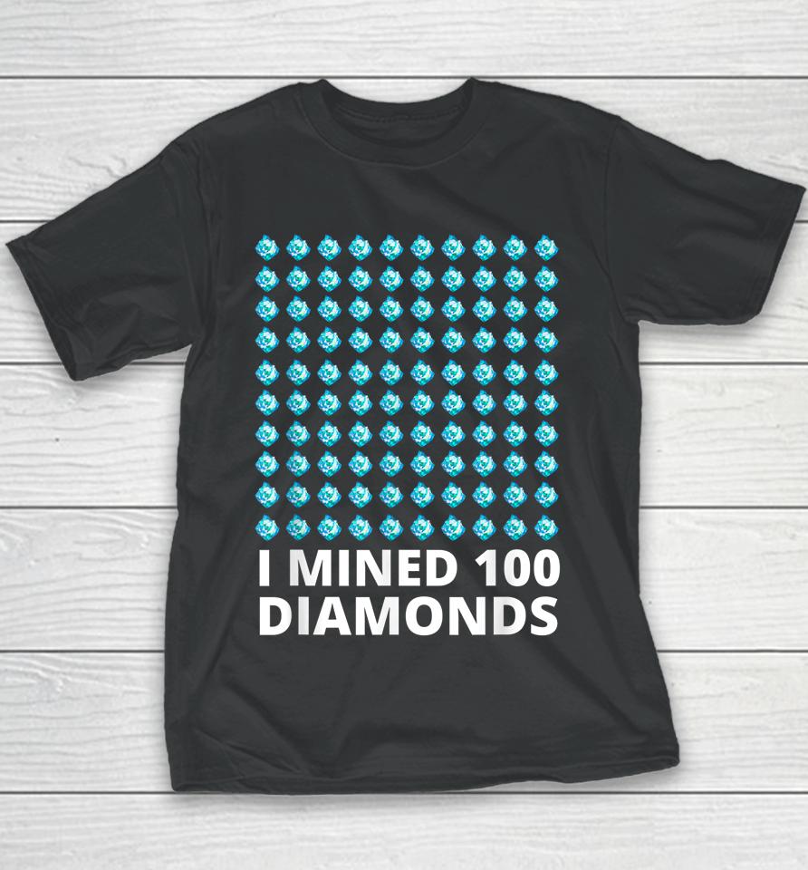 I Mined 100 Diamonds 100 Days Of School Youth T-Shirt