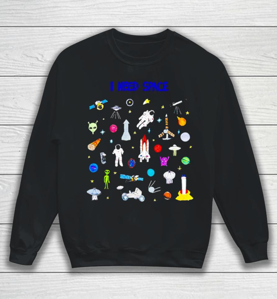 I Need Space Alien Rocket Telescope Sweatshirt