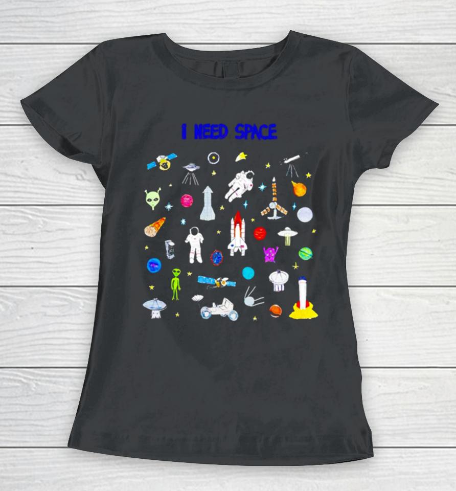 I Need Space Alien Rocket Telescope Women T-Shirt